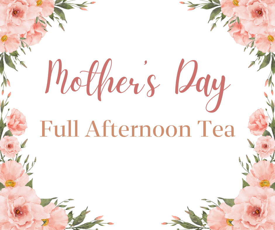 Mother's Day Full Afternoon Tea For Two (May 11-12 only)